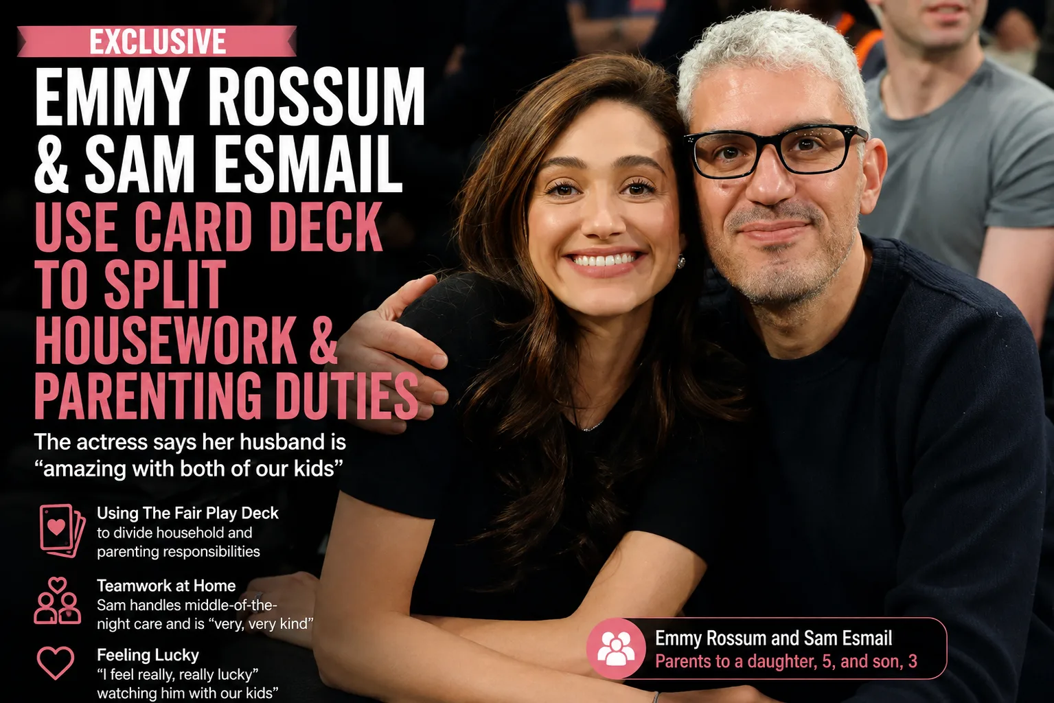 Emmy Rossum and husband Sam Esmail smile together as the actress discusses how they divide parenting and household responsibilities using The Fair Play Deck.