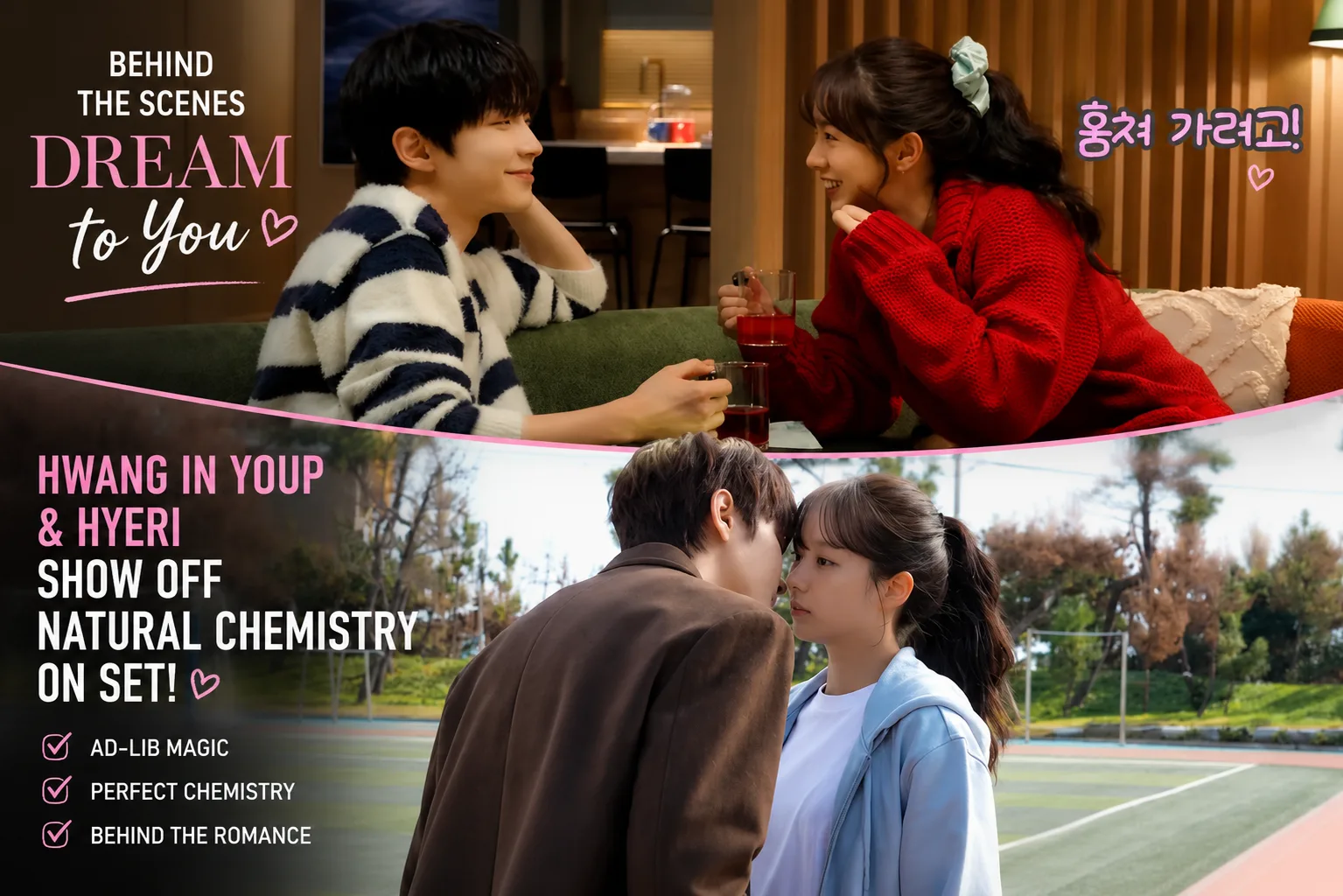 Hwang In Youp and Hyeri share sweet behind-the-scenes moments while filming romantic K-drama Dream to You in a newly released making-of video.