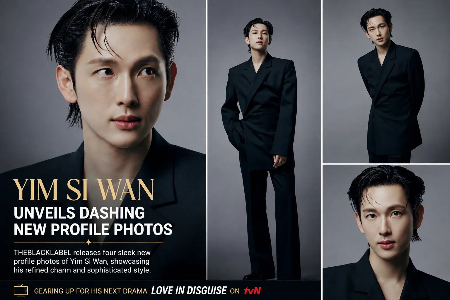 Yim Si Wan poses in sleek black suits in newly released profile photos ahead of his upcoming tvN drama Love in Disguise.